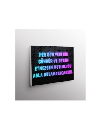 Her Gün Yeni Bir Gündür Ve Devam Etmezsenen Mutluluğu Asla Bulamayacaksın