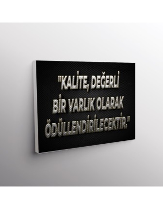 Kalite,Değerli Bir Varlık Olarak Ödüllendirilecektir