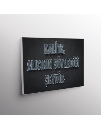 Kalite, Alıcının Söylediği Şeydir.