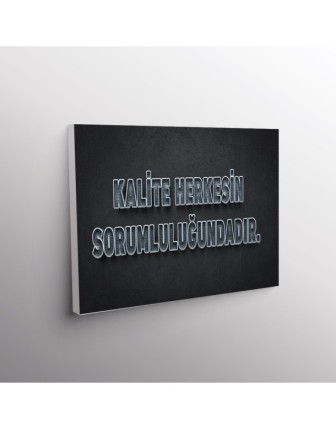 Kalite Herkesin Sorumluluğundadır.