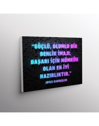 Güçlü, Olumlu Bir Benlik İmajı, Başarı İçin Mümkün Olan En İyi Hazırlıktır. (Joyce Kardeşler)