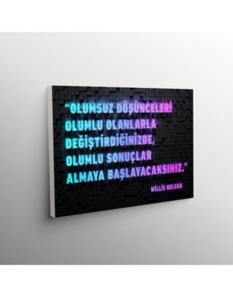 Olumsuz Düşünceleri Olulu Olanlarla Değiştirdiğinizde, Olumlu Sonuçlar Almaya Başlayacaksınız (Willie Nelson)