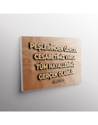 Peşlerinden Gidecek Cesaretimiz Varsa Tüm Hayallerimiz Gerçek Olabilir (Walt Disney)