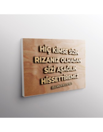 Hiç Kimse Sizin Rızanız Olmadan Sizi Aşağılık Hissettiremez (Eleanor Roosevelt)