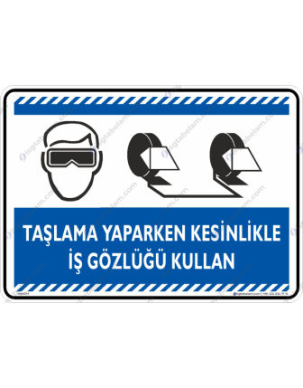 Taşlama Yaparken Kesinlikle İş Gözlüğü Kullanın