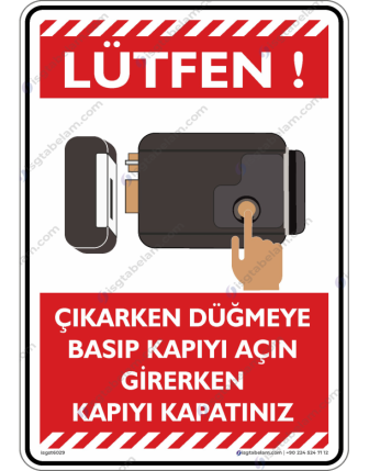 Çıkarken Düğmeye Basıp Kapıyı Açın Girerken Kapıyı Kapatınız