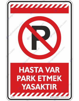 Hasta Var Park Etmek Yasaktır