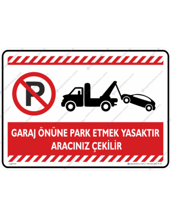 Garaj Önüne Park Etmek Yasaktır Aracınız Çekilir