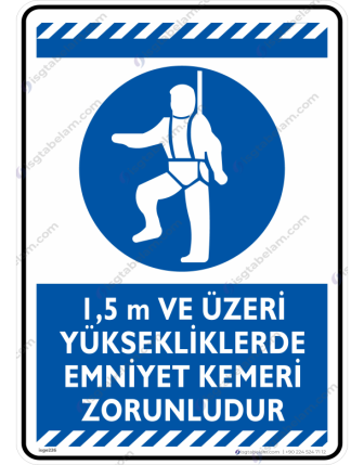 1,5 m ve Üzeri Yüksekliklerde Emniyet Kemeri Zorunludur