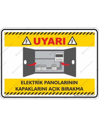Elektrikli Panolarının Kapaklarını Açık Bırakma
