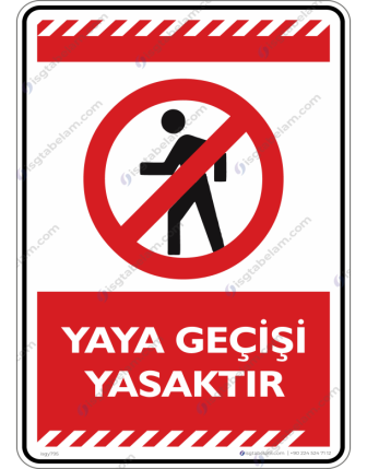 Yaya Geçişi Yasaktır