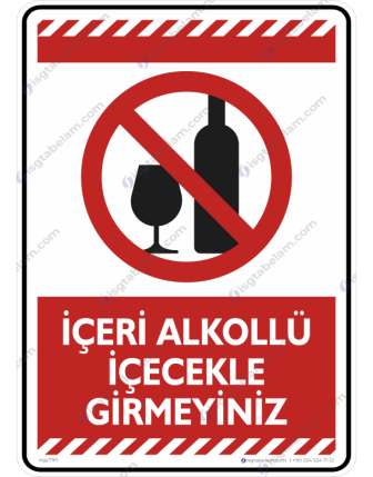 İçeri Alkollü İçecekle Girmeyiniz