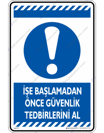 İşe Başlamadan Önce Güvenlik Tedbirini Al