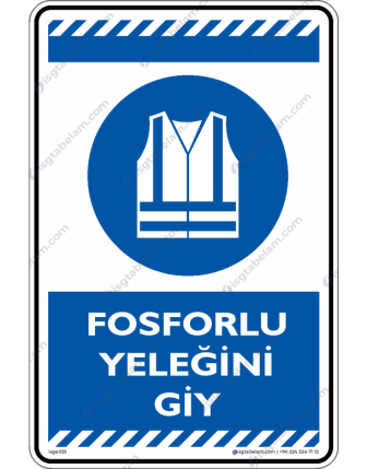 Fosforlu Yeleğini Giy