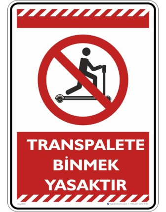 Transpalete Binmek Yasaktır (4)