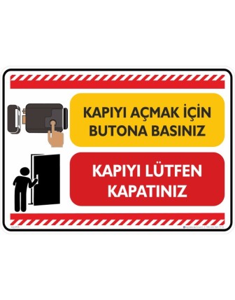 Kapıyı Açmak için Butona Basınız Kapıyı Lütfen kapatınız