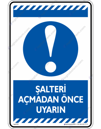 Şalteri Açmadan Önce Uyarın
