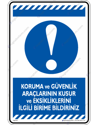 Koruma ve Güvenlik Araçlarının Kusur ve Eksiklerini İlgili Birime Bildir