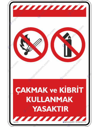 Çakmak ve Kibrit Kullanmak Yasaktır