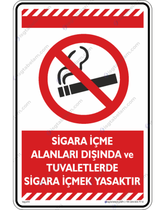 Sigara İçme alanları Dışında ve Tuvaletlerde Sigara İçmek Yasaktır