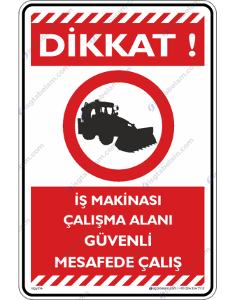İş Makinesi Çalışma Alanı Güvenli Mesafede Çalış
