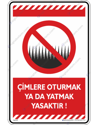 Çimlere Oturmak yada Yatmak Yasaktır