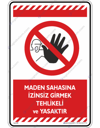 Maden Sahasına İzinsiz Girmek Tehlikeli ve Yasaktır