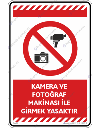 Kamera ve Fotograf Makinesiyle Girmek Yasaktır