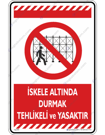 İskele Altında Durmak Tehlikeli ve Yasaktır