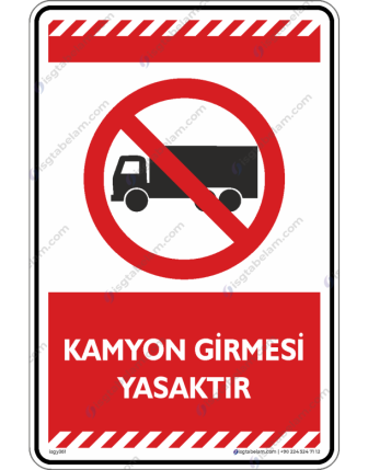 Kamyon Girmesi Yasaktır