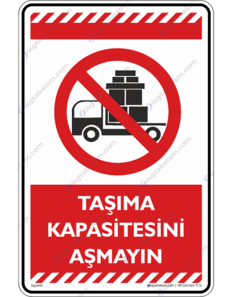 Taşıma Kapasitesini Aşmayın