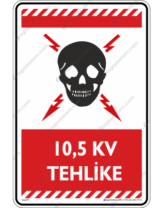 10,5 KV Tehlike