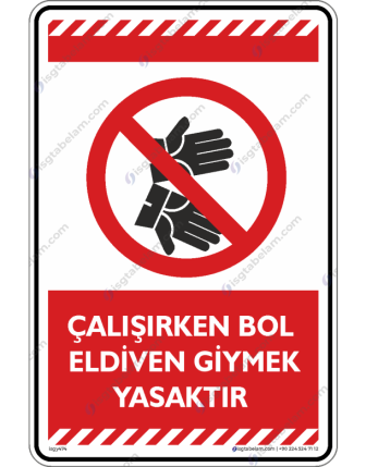 Çalışırken Bol Eldiven Giymek Yasaktır