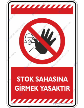 Stok Sahasına Girmek Yasaktır