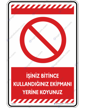 İşiniz bitince Kullandığınız Ekipmanı Yerine Koyunuz