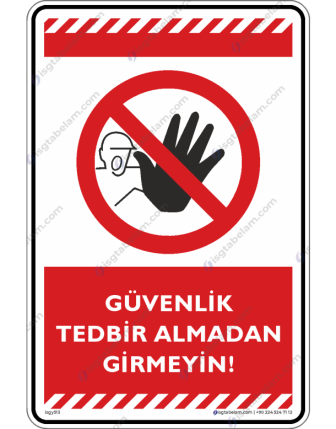 Güvenlik Tedbiri Almadan Girmeyin