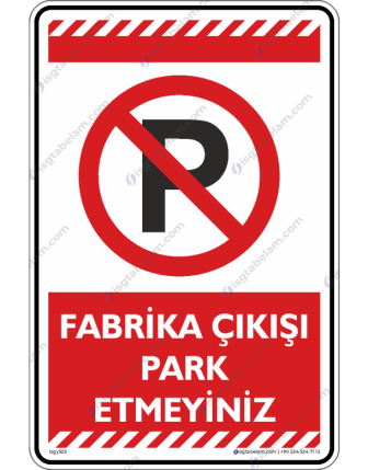 Fabrika Çıkışı Park Etmeyiniz