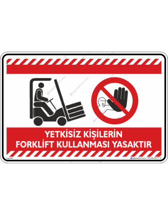 Yetkisiz Kişilerin Forklift Kullanması Yasaktır
