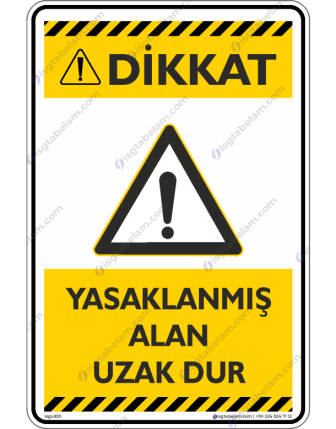 Yasaklanmış Alan Uzak Dur
