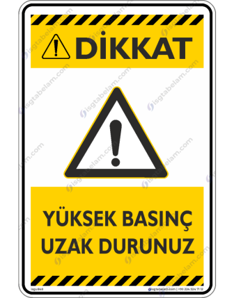 Yüksek Basınç Uzak Durunuz