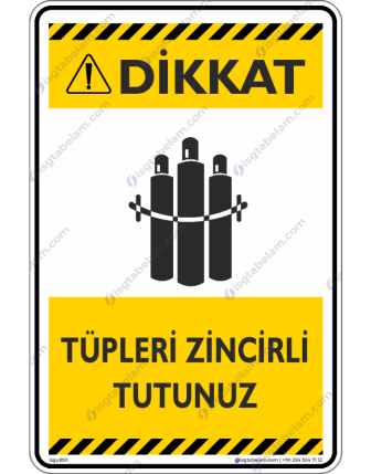 Tüpleri Zincirli Tutunuz