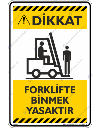 Forklifte Binmek Yasaktır