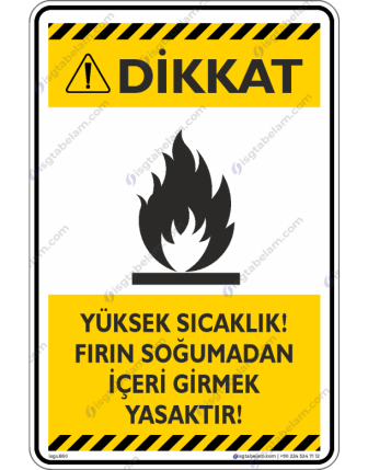Yüksek Sıcaklık Fırın Soğumadan İçeri Girmek Yasaktır