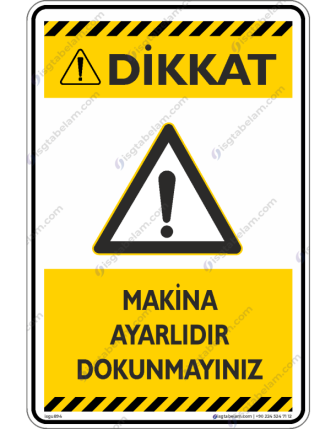 Makine Ayarlıdır Dokunmayın