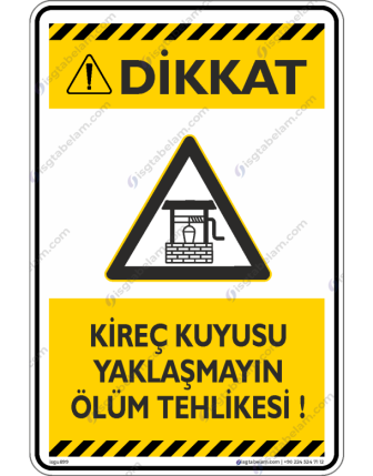 Kireç Kuyusu Yaklaşmayın ÖlümTehlikesi