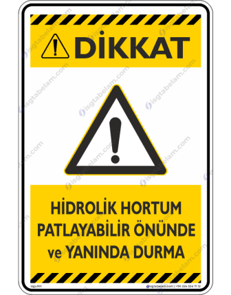 Hidrolik Hortum Patlayabilir Önünde ve Yanında Durma