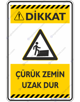 Çürük Zemin Uzak Dur