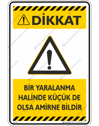 Bir Yaralanma Anında Küçükte Olsa Amirine Bildir