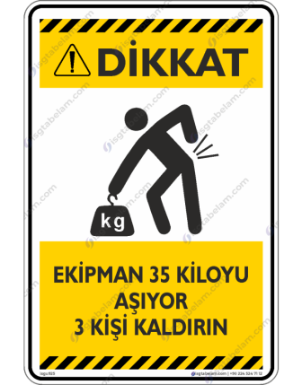 Ekipman 35 kg.yi aşıyor 3 kişi kaldırın