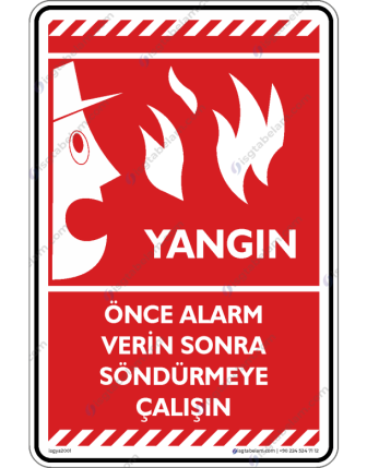 Yangın Önce Alarm Verin Sonra Söndürmeye Çalışın